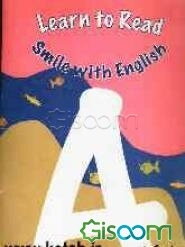 English series for children: learn to read smile with English A (جلد 1)