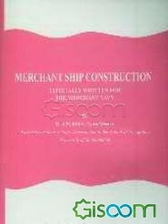 Merchant ship construction especially written for the merchant navy